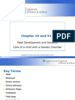 Chapter 10 and 51: Fetal Development and Genetics Care of A Child With A Genetic Disorder