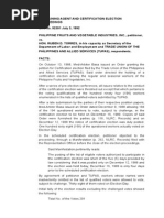 BARGAINING AGENT AND CERTIFICATION ELECTION PROCEEDINGS  G.R. No. 92391 July 3, 1992  PHILIPPINE FRUITS AND VEGETABLE INDUSTRIES, INC., petitioner,  vs. HON. RUBEN D. TORRES, in his capacity as Secretary of the Department of Labor and Employment and TRADE UNION OF THE PHILIPPINES AND ALLIED SERVICES (TUPAS), respondents.