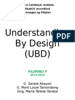 Understanding by Design (UBD) : G. Gerald Abayon G. Mark Louie Tamondong Gng. Maria Teresa Yaneza