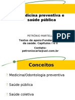 Medicina Preventiva e Saúde Pública, Aula de Slide Do Dia 11/02/2010. (Prof. Petrônio)