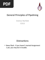 General Principles of Pipelining: Andrew Warfield CS313