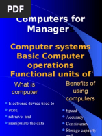 Computers For Manager: Computer Systems Basic Computer Operations Functional Units of Computers