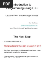 Introduction To Programming Using C++: Lecture Five: Introducing Classes