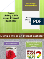 Living A Life As An Eternal Bachelor