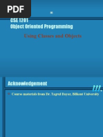 CSE 1201 Object Oriented Programming: Using Classes and Objects