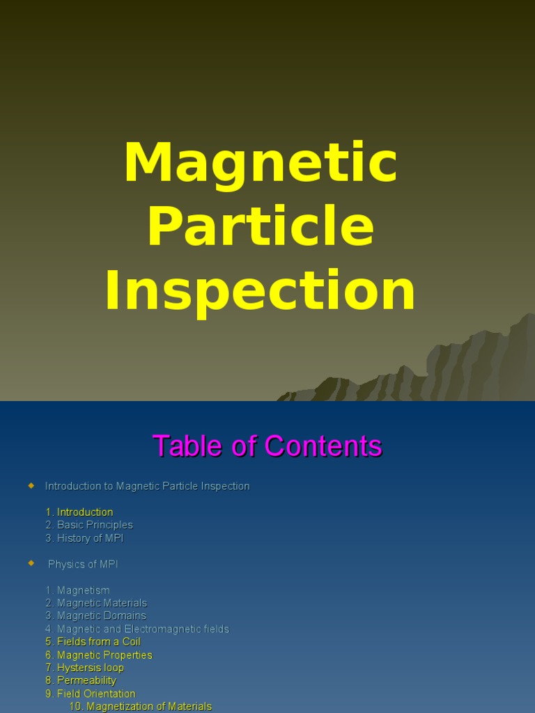 Overview of Magnetic Particle Inspection | PDF | Magnetic Field ...