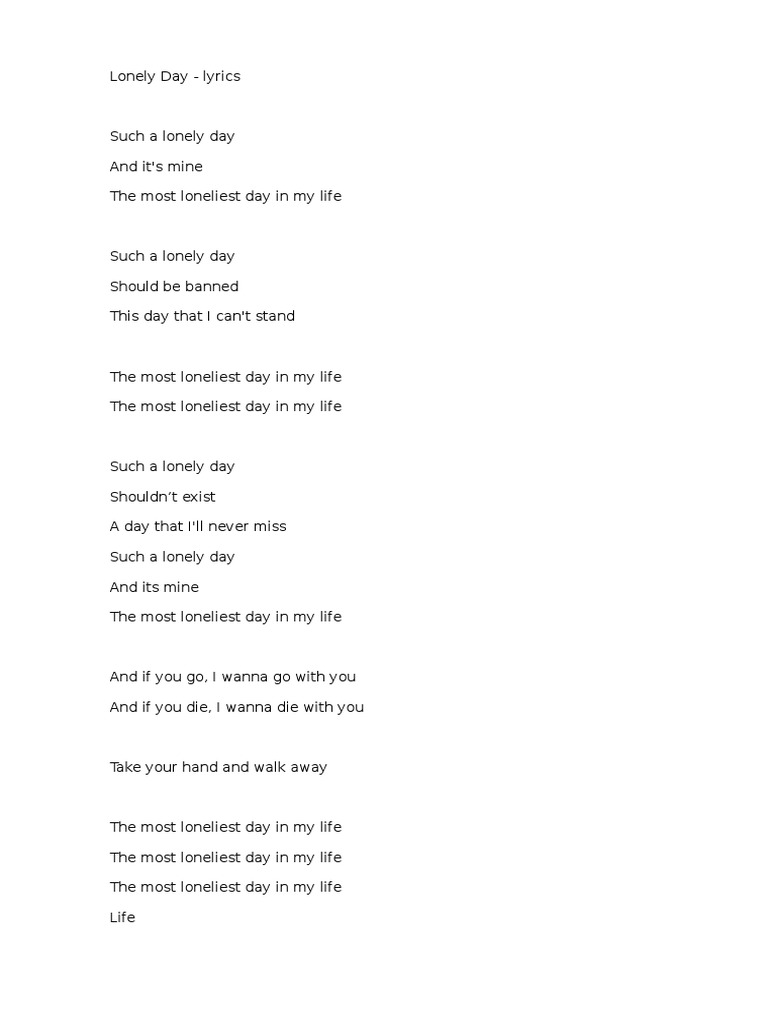 Tattoo Down Lonely Loneliest Day Of My Life Song Lonely Day System