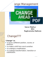 Change Management: Varun Mathur B54 Raghvendra Rathore B59