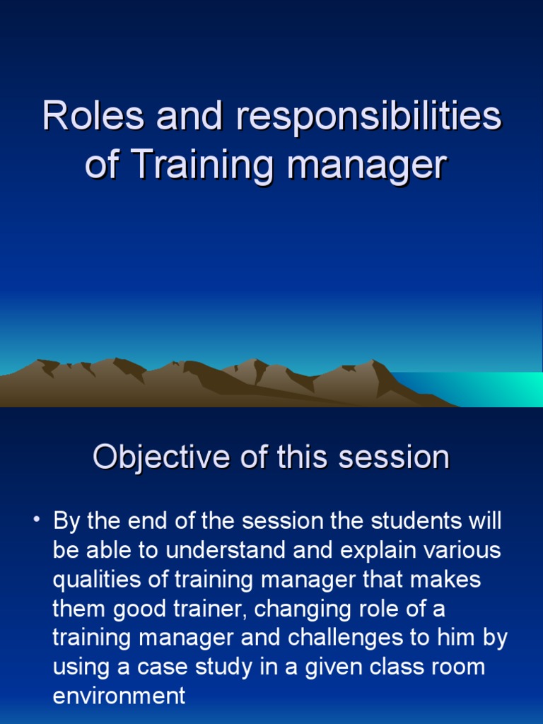 Session 2 Role And Responsibilities And Challenges Of Training Manager |  Pdf | Strategic Management | Cognition