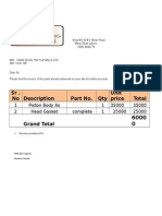 Sr. No Description Part No. Qty Unit Price Total: 1 Piston Body As 1 35000 35000 2 Head Gasket Complete 1 25000 25000