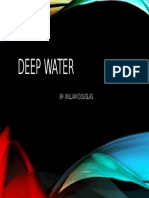 Deep Water