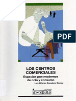 Escudero, Luis (2008) Los Centros Comerciales. Espacios Postmodernos de Ocio y Consumo