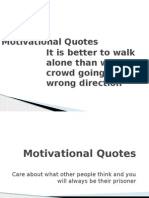 Motivational Quotes It Is Better To Walk Alone Than With A Crowd Going in The Wrong Direction
