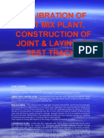 Calibration of Hot Mix Plant, Construction of Joint & Laying of Test Tracks