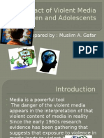 The Impact of Violent Media On Children and Adolescents: Prepared By: Muslim A. Gafar