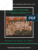 El Premio de Ser Virrey. Los Intereses Públicos y Privados Del Gobierno Virreinal.. - Alfredo Moreno y Núria Sala