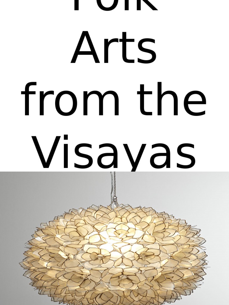 Visayas Arts and Crafts of the Different Islands