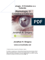 Oftalmologia, O Cristalino e Catarata - Jonathan H. Gregory-www.livrosGratis.net