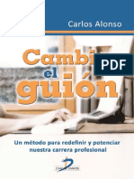 Cambia El Guion Un Metodo para Redefinir y Potenciar Nuestra C