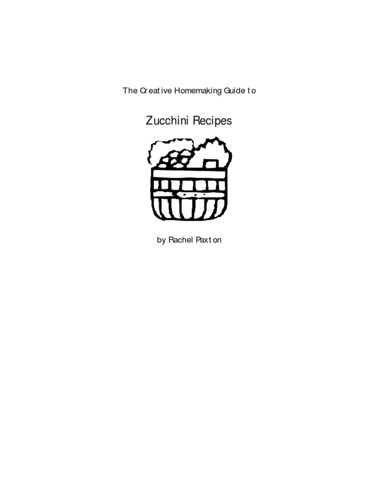 Creative Homemaking Guide To Zucchini Recipes | PDF
