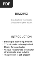 Bullying: Eradicating The Roots Empowering The Youth