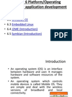 Palm OS Windows CE Embedded Linux J2ME (Introduction) Symbian (Introduction)