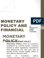 Monetary Policy and Financial Market Performance: BY: Dhanishtha Anand Nipun Sehrawat Parmeet Sethi Prashansa Mohan