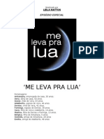 Série - 'Me Leva Pra Lua'
