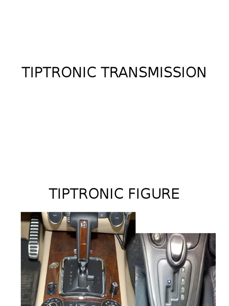 Tiptronic Transmission Transmission (Mechanics)