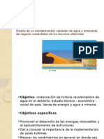 Diseño de un aerogenerador captador de agua y propuesta de negocio sustentable de los recursos obtenidos (Copia en conflicto de pc-PC 2013-10-25).pptx