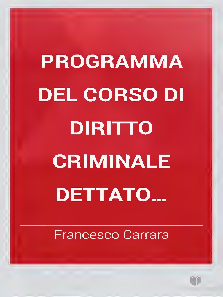 Francesco Carrara Programma Del Corso Di Diritto Criminale