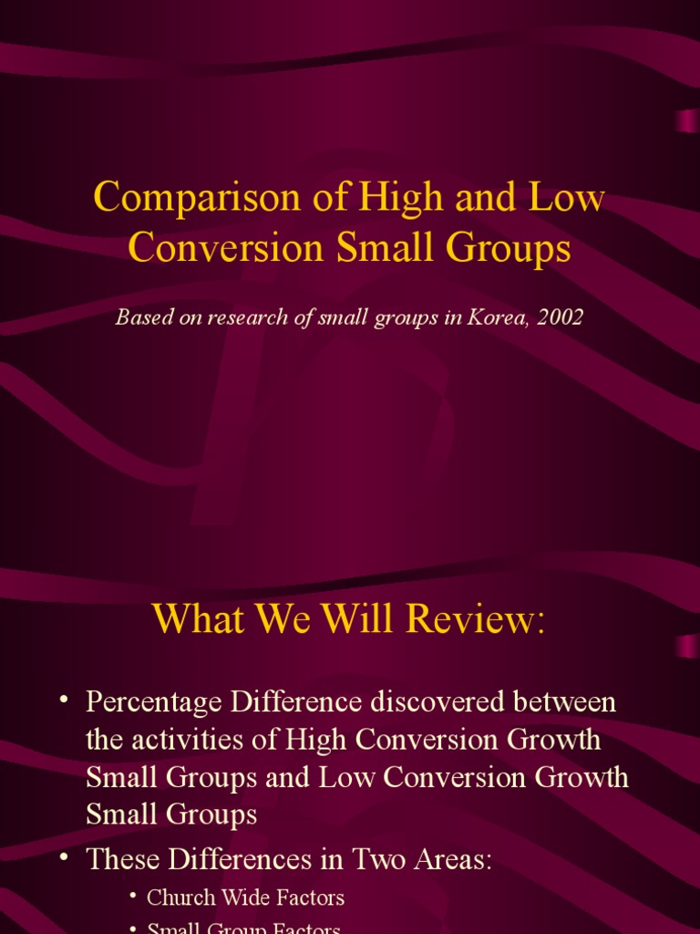 High vs Low Conversion Small Groups Analysis | PDF | Self-Improvement