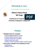 Multithreading in Java: Nelson Padua-Perez Bill Pugh