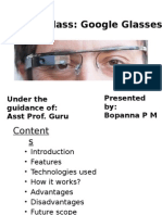 Project Glass: Google Glasses: Under The Guidance Of: Asst Prof. Guru Prasad Presented By: Bopanna P M