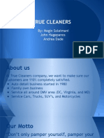 True Cleaners: By: Negin Soleimani John Hagepanos Andrea Dade