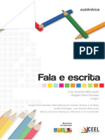 MARCUSCHI, Luiz Antônio; DIONÍSIO, Angela Paiva Fala e Escrita