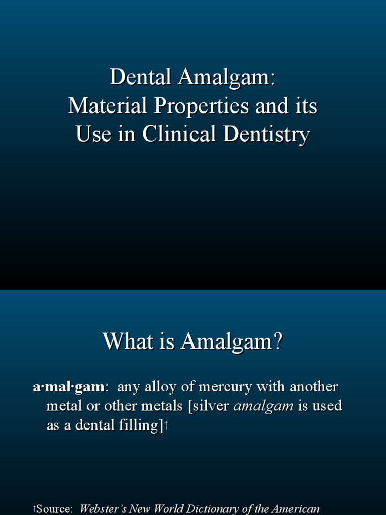 Dental Amalgam Material Properties and Its Use in Clinical | PDF ...