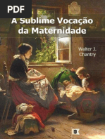 A Sublime Vocação da Maternidade - Walter J. Chantry.pdf