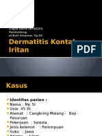 Dermatitis Kontak Iritan: Gugus Satria 08700205 Pembimbing: DR - Buih Amartiwi, SP - KK
