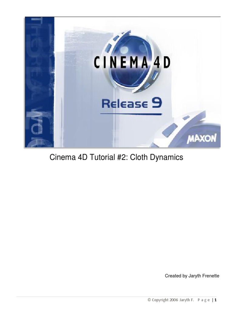Cinema 4D Tutorial #2: Cloth Dynamics: Created by Jaryth Frenette | PDF ...