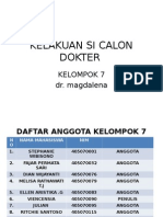 Kelakuan Si Calon Dokter: Kelompok 7 Dr. Magdalena