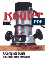 The Router Book A Complete Guide To The Router and Its Accesories - Pat WarnerThe Router Book