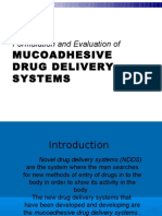 Formulation and Evaluation of Mucoadhesive Drug Delivery Systems