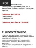 As Caldeiras são Utilidades (Instalações/Equipamentos) Que têm