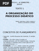Texto 1 - A OrgA ORGANIZAÇÃO DO PROCESSO DIDÁTICOanização Do Processo Didático 2014 2
