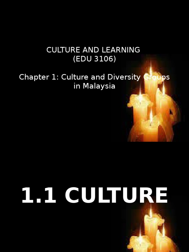 Culture and Learning (EDU 3106) Chapter 1: Culture and Diversity Groups ...
