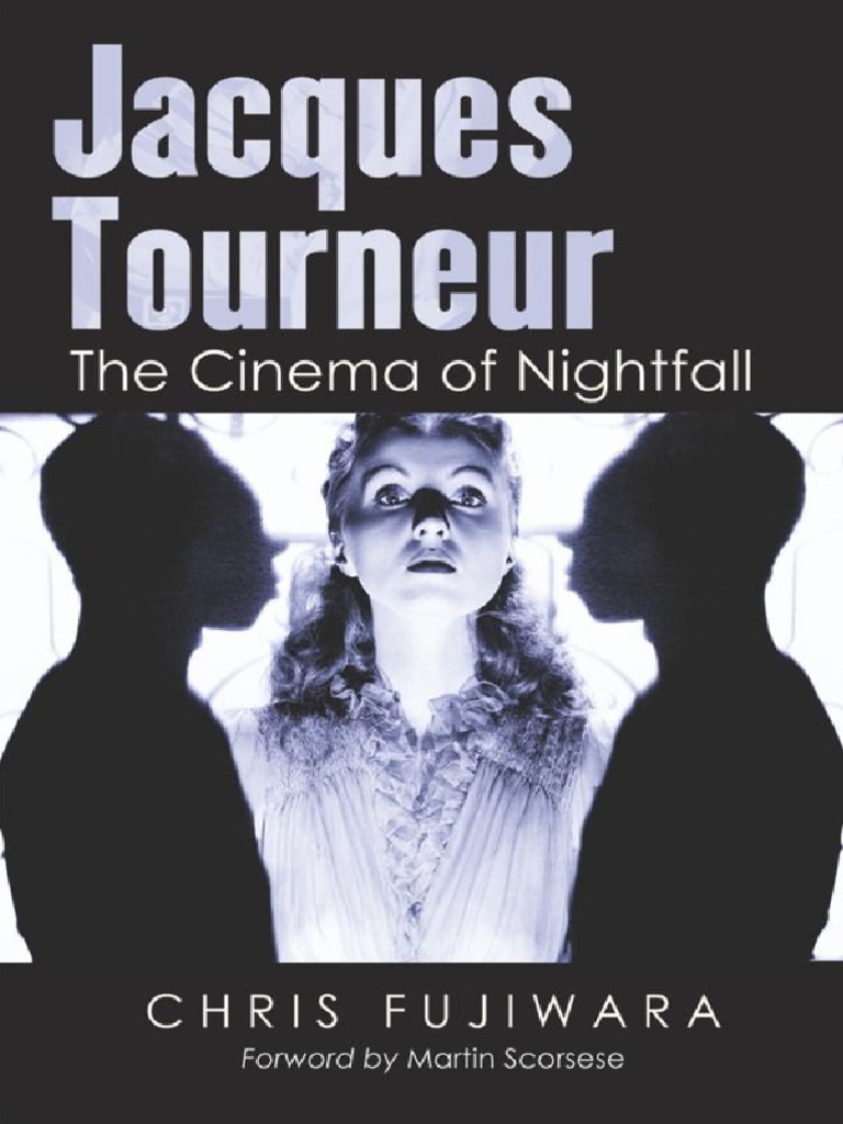 Jacques Tourneur The Cinema of Nightfall PDF Film Noir Hero