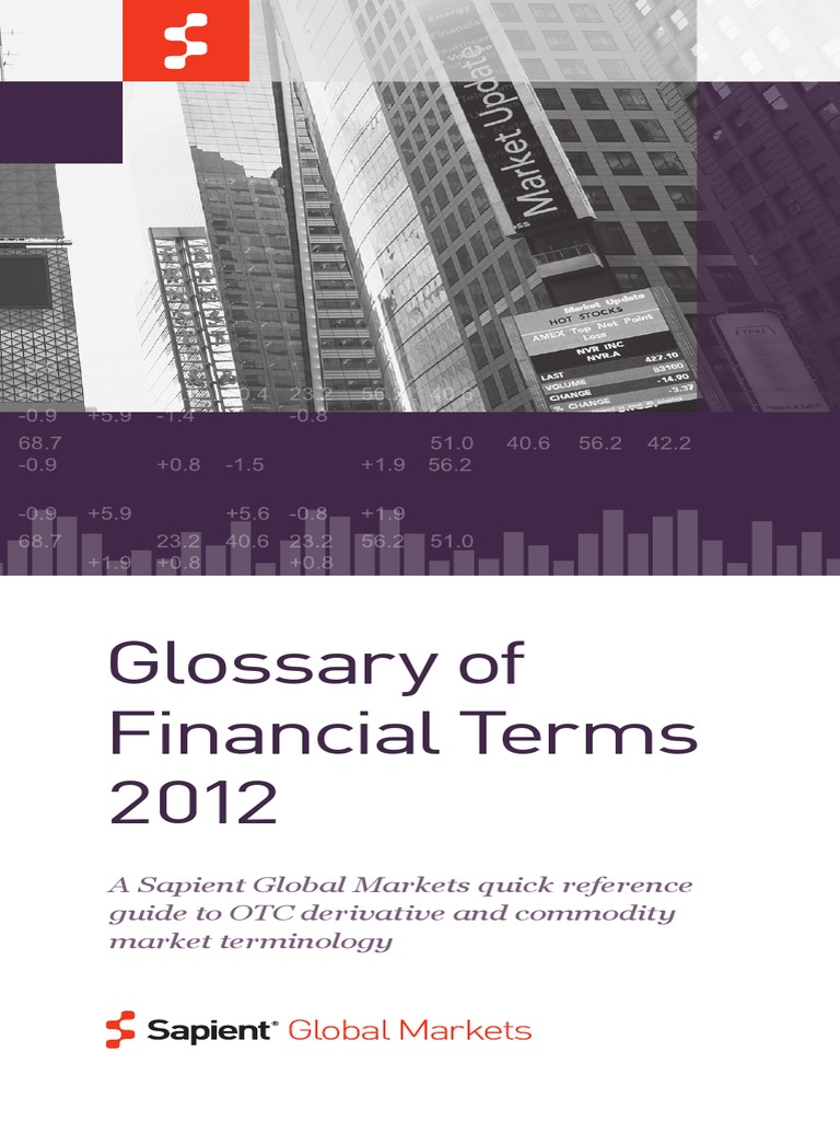2012 Financial Terms Glossary Derivative (Finance) Swap (Finance)