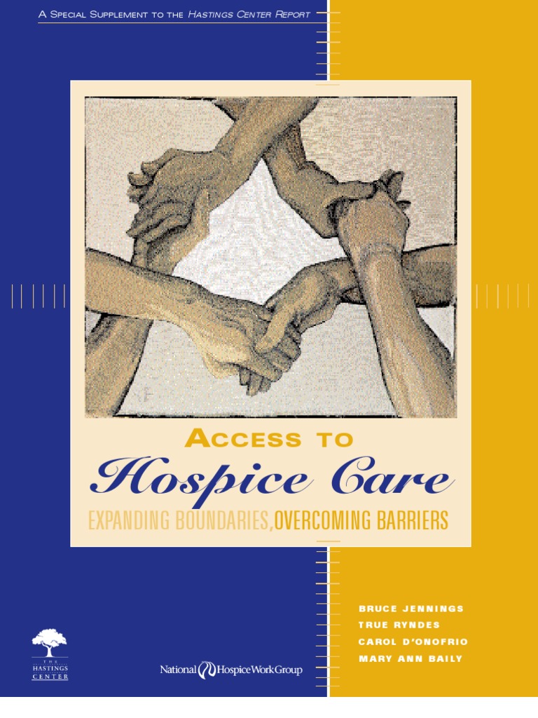 Access To Hospice Care Expanding Boundaries, Barriers