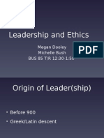 Leadership and Ethics: Megan Dooley Michelle Bush BUS 85 T/R 12:30-1:50